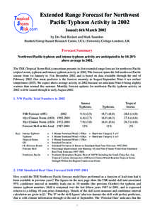 Extended Range Forecast for Northwest Pacific Typhoon Activity in 2002 Issued: 6th March 2002 by Drs Paul Rockett and Mark Saunders Benfield Greig Hazard Research Centre, UCL (University College London), UK