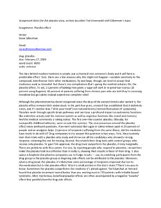 Assignment letter for the placebo story, written by editor Ted Greenwald with Silberman’s input. Assignment: Placebo effect Writer Steve Silberman Email [removed]