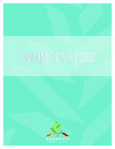 ANNUAL REPORT 2012  We strive to be a place to dream, a place to learn,  ‘