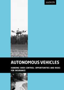 Autonomous vehicles HANDING OVER CONTROL: OPPORTUNITIES AND RISKS FOR INSURANCE Key Contacts Trevor Maynard Head of Exposure Management & Reinsurance