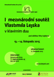 Intercultural Creative Life pořádá  International Competition of Vlastimil Lejsek I. mezinárodní soutěž Vlastimila Lejska