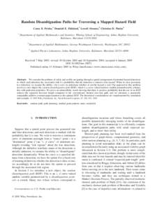 Random Disambiguation Paths for Traversing a Mapped Hazard Field Carey E. Priebe,1 Donniell E. Fishkind,1 Lowell Abrams,2 Christine D. Piatko3 1 Department of Applied Mathematics and Statistics, Whiting School of Enginee