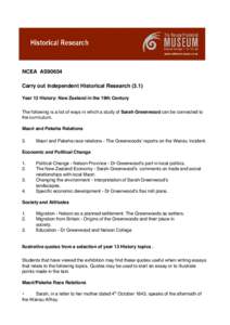 NCEA AS90654 Carry out independent Historical ResearchYear 13 History: New Zealand in the 19th Century The following is a list of ways in which a study of Sarah Greenwood can be connected to the curriculum. Maori 