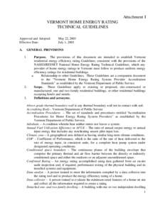 Attachment I VERMONT HOME ENERGY RATING TECHNICAL GUIDELINES Approved and Adopted: Effective Date: A.