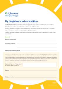 My Neighbourhood competition The My Neighbourhood competition invites young people aged 5 to 18 to look through a lens and share photographs of a special place, person or activity in their neighbourhood. Teachers submitt