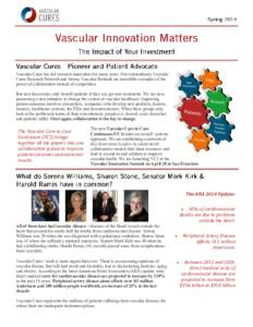 Vascular Cures has led research innovation for many years. Our extraordinary Vascular Cures Research Network and Stoney Vascular Biobank are incredible examples of the power of collaboration instead of competition. But n