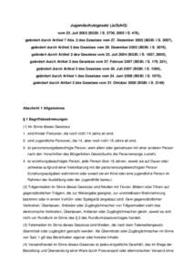 Jugendschutzgesetz (JuSchG) vom 23. JuliBGBl. I S. 2730, 2003 I S. 476), geändert durch Artikel 7 Abs. 2 des Gesetzes vom 27. DezemberBGBl. I S. 3007), geändert durch Artikel 3 des Gesetzes vom 29. Dezemb