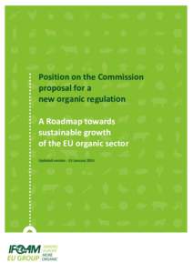 Position on the Commission proposal for a new organic regulation A Roadmap towards sustainable growth of the EU organic sector