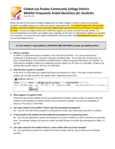 Chabot·Las Positas Community College District Waitlist Frequently Asked Questions for Students Revised May 2012 Before the start of instruction at Chabot College and Las Positas College, if a class is closed, you may pl