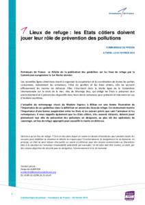 Lieux de refuge : les Etats côtiers doivent jouer leur rôle de prévention des pollutions COMMUNIQUE DE PRESSE A PARIS, LE 04 FEVRIERArmateurs de France se félicite de la publication des guidelines sur les lieu