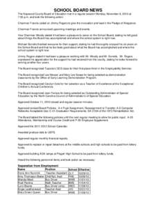 SCHOOL BOARD NEWS The Haywood County Board of Education met in a regular session Monday, November 8, 2010 at 7:00 p.m. and took the following action: Chairman Francis called on Jimmy Rogers to give the invocation and lea