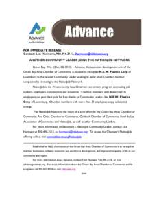 FOR IMMEDIATE RELEASE Contact: Lisa Harmann, [removed], [removed] ANOTHER COMMUNITY LEADER JOINS THE NATIONJOB NETWORK Green Bay, Wis.- (Dec. 20, 2013) – Advance, the economic development arm of the Gre