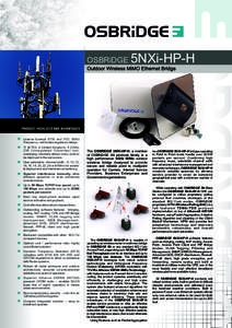 OSBRiDGE  5NXi-HP-H Licence Exempt ETSI and FCC 5GHz Frequency – eliminates regulatory delays.