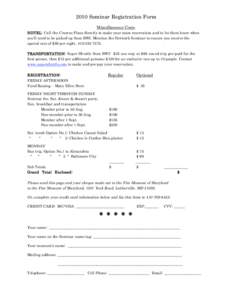 2010 Seminar Registration Form Miscellaneous Costs HOTEL: Call the Crowne Plaza directly to make your room reservation and to let them know when you’ll need to be picked up from BWI. Mention the Network Seminar to ensu