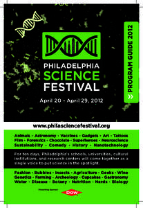 PROGRAM GUIDE 2012 April 20 - April 29, 2012 ��  www.philasciencefestival.org