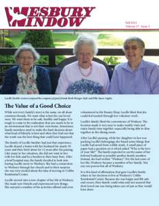 Fall 2012 Volume 17 · Issue 3 Lucille Steckler (center) enjoyed the company of good friends Ruth Metzger (left) and Ellie Sauer (right).  The Value of a Good Choice
