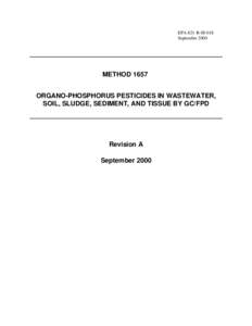 Method 1657A: Organo-Halide Pesticides in Wastewater, Soil, Sludge, Sediment and Tissue by GC/FPD, Revision A