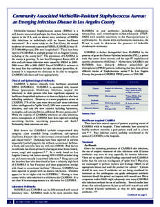 Community Associated Methicillin-Resistant Staphylococcus Aureus: an Emerging Infectious Disease in Los Angeles County Methicillin-resistant Staphylococcus aureus (MRSA) is a well-known nosocomial pathogen but there have