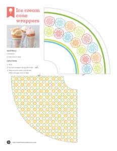 Ice cream cone wrappers MATERIALS • Scissors