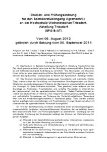 Studien- und Prüfungsordnung für den Bachelorstudiengang Agrartechnik an der Hochschule Weihenstephan-Triesdorf, Abteilung Triesdorf (SPO-B-AT) Vom 06. August 2012