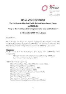 21 November[removed]FINAL ANNOUNCEMENT The 21st Session of the Asia-Pacific Regional Space Agency Forum  (APRSAF-21)