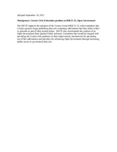 Adopted September 10, 2012 Montgomery County Civic Federation position on Bill 23-12, Open Government The MCCF supports the adoption of the County Council Bill 23-12, which mandates that County agencies begin publishing 