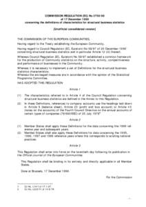 COMMISSION REGULATION (EC) No[removed]of 17 December 1998 concerning the definitions of characteristics for structural business statistics [Unofficial consolidated version] THE COMMISSION OF THE EUROPEAN COMMUNITIES, Hav