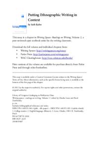 Putting Ethnographic Writing in Context by Seth Kahn This essay is a chapter in Writing Spaces: Readings on Writing, Volume 2, a peer-reviewed open textbook series for the writing classroom.