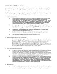 MasterCard SecureCode Terms of Service Welcome and thank you for choosing to use the MasterCard SecureCode service (“MasterCard SecureCode”) from First National Bank. Please read this Terms of Service Agreement caref