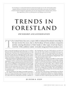 The ownership of U.S. industrial forestlands has dramatically changed since the 1980s. Whereas forest product companies had been the dominant owner of such lands and sent that timber to their mills, now the lands are own