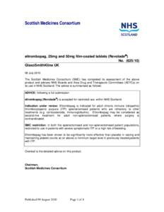 Scottish Medicines Consortium  eltrombopag, 25mg and 50mg film-coated tablets (Revolade) No[removed]GlaxoSmithKline UK 09 July 2010