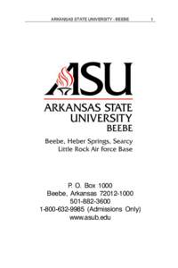 ARKANSAS STATE UNIVERSITY - BEEBE  P. O. Box 1000 Beebe, Arkansas[removed][removed][removed]Admissions Only)