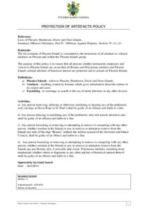 PITCAIRN ISLANDS COUNCIL  PROTECTION OF ARTEFACTS POLICY Reference: Laws of Pitcairn, Henderson, Ducie and Oeno Islands. Summary Offences Ordinance, Part IV- Offences Against Property, Section), (2)