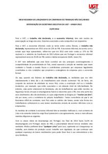 MESA REDONDA DO LANÇAMENTO DA CAMPANHA DO TRABALHO NÃO DECLARADO INTERVENÇÃO DA SECRETARIA EXECUTIVA DA UGT – VANDA CRUZ[removed]Para a UGT, o trabalho não declarado, e a economia informal, têm sido motivo de 