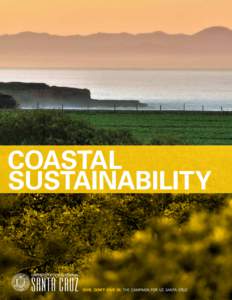 COASTAL SUSTAINABILITY C  onserving the coastal zone is critical for us all. Coastal ecosystems are