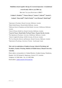 Mindfulness-based cognitive therapy for recurrent depression: A translational research study with two year follow up. Short title: Two-year effectiveness of MBCT Graham N. Meadows1-3, Frances Shawyer1, Joanne C. Enticott