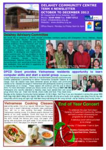 DELAHEY COMMUNITY CENTRE TERM 4 NEWSLETTER OCTOBER TO DECEMBERCopperfield Drive Delahey 3037 Phone: Fax: Email: 