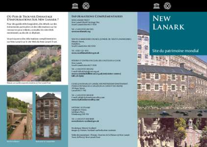 Où Puis-Je Trouver Davantage D’informations Sur New Lanark ? Pour des guides téléchargeables, des détails sur des évènements particuliers et des informations sur les ressources pour enfants, consultez les sites W