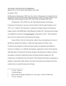 SECURITIES AND EXCHANGE COMMISSION (Release No[removed]; File No. SR-NYSEArca[removed]November 4, 2014 Self-Regulatory Organizations; NYSE Arca, Inc.; Notice of Designation of a Longer Period for Commission Action on 