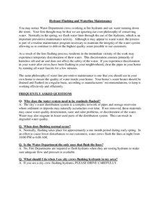 Hydrant Flushing and Waterline Maintenance You may notice Water Department crews working at fire hydrants and see water running down the street. Your first thought may be that we are ignoring our own philosophy of conserving