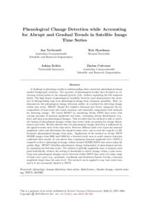 Phenological Change Detection while Accounting for Abrupt and Gradual Trends in Satellite Image Time Series Jan Verbesselt  Rob Hyndman