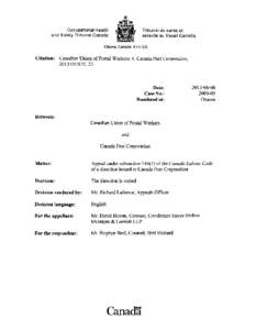 REASONS [1] This is an appeal brought under subsection[removed]of the Canada Labour Code (the Code) by Ms. Gayle Bossenberry, 1st National Vice-President of the Canadian Union of Postal Workers (CUPW 1) of a direction is