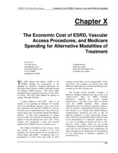 USRDS 1997 Annual Data Report  Economic Cost of ESRD, Vascular Access and Medicare Spending Chapter X The Economic Cost of ESRD, Vascular