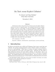 On Tacit versus Explicit Collusion Yu Awayay and Vijay Krishnaz Penn State University November 3, 2014  Abstract