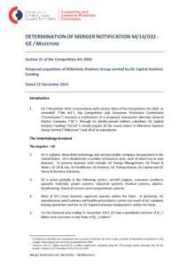 DETERMINATION OF MERGER NOTIFICATION M[removed]GE / MILESTONE Section 21 of the Competition Act 2002 Proposed acquisition of Milestone Aviation Group Limited by GE Capital Aviation Funding Dated 12 December 2014 Introduct