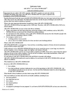 Medication Guide   ARCAPTATM (ar-CAP-ta) NEOHALERTM (indacaterol inhalation powder) Important: Do not swallow ARCAPTA capsules. ARCAPTA capsules are used only with the