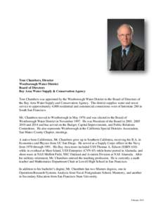 Tom Chambers, Director Westborough Water District Board of Directors Bay Area Water Supply & Conservation Agency Tom Chambers was appointed by the Westborough Water District to the Board of Directors of the Bay Area Wate