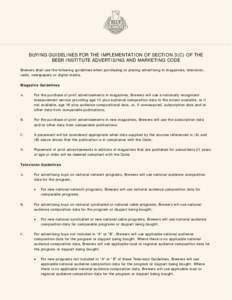 BUYING GUIDELINES FOR THE IMPLEMENTATION OF SECTION 3(C) OF THE BEER INSTITUTE ADVERTISING AND MARKETING CODE Brewers shall use the following guidelines when purchasing or placing advertising in magazines, television, ra