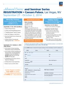 ◆  and Seminar Series REGISTRATION • Caesars Palace, Las Vegas, NV September 27 - October 2, 2014 Brochure Code: A14M2