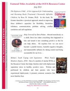 Featured Titles Available at the OCFA Resource Center July 2013 The Explosive Child: A New Approach for Understanding and Parenting Easily Frustrated, Chronically Inflexible  New Hampshire Department of Health and Human 